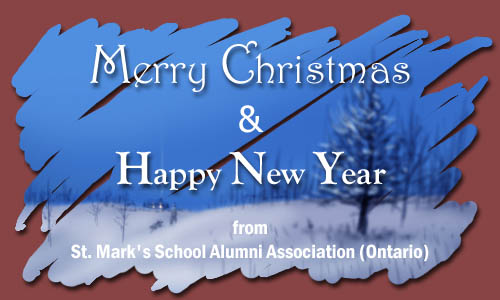 Merry Christmas & Happy New Year from St. Mark's School Alumni Association (Ontario)